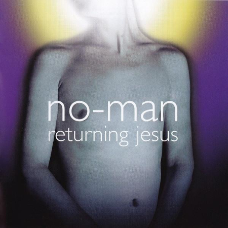 Cd-uri - No-Man - Returning Jesus