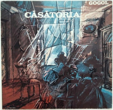 Povesti/Teatru/Non-Music - Николай Васильевич Гоголь - Căsătoria, (Disc Vinil)
