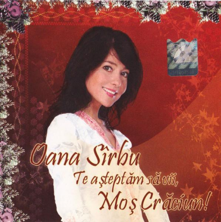 Pop - Oana Sîrbu - Te Așteptăm Să Vii, Moș Crăciun!, (CD)