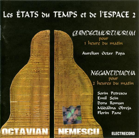 Muzica Clasica - Octavian Nemescu - Les États Du Temps Et De L'Espace 2: Quindecimortuorium Pour 1 Heure Du Matin / Negantidiadua Pour 2 Heures Du Matin, (CD)