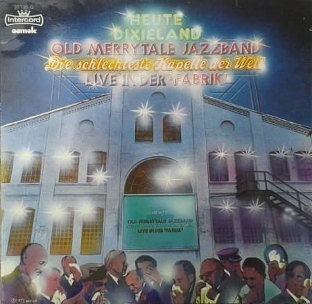 Discuri vinil - Old Merry Tale Jazzband - Heute Dixieland - Die Schlechteste Kapelle Der Welt Live In Der 'Fabrik' (Disc Vinil)