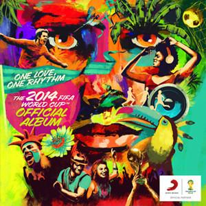Cd-uri - One Love, One Rhythm - The 2014 FIFA World Cup™ Official Album! (CD)