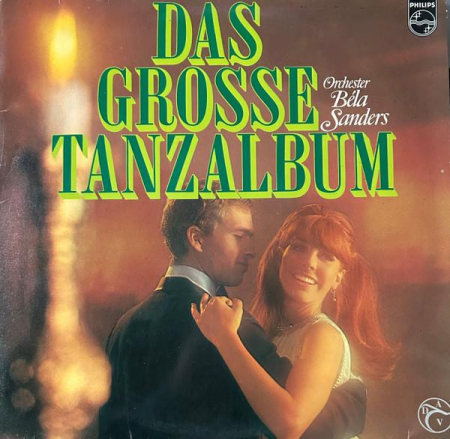 Muzică Ușoară - Orchester Béla Sanders - Das Grosse Tanzalbum (Disc Vinil)