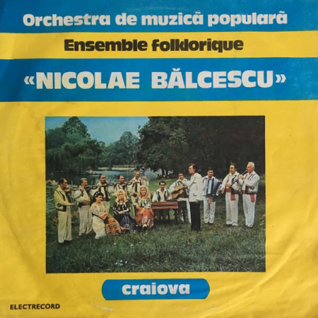 Discuri vinil - Orchestra ansamblului "Nicolae Bălcescu" din Craiova - Ensemble Folklorique «Nicolae Bălcescu» (Disc Vinil)