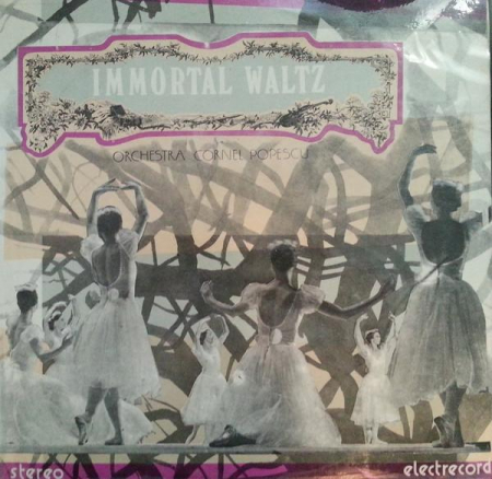 Muzică Clasică - Orchestra Cornel Popescu - Immortal Waltz (Valsul Nemuritor), (Disc Vinil)