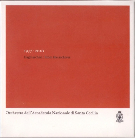Cd-uri - Orchestra dell'Accademia Nazionale di Santa Cecilia – Dagli Archivi - From The Archives 1937 : 2010 (CD)