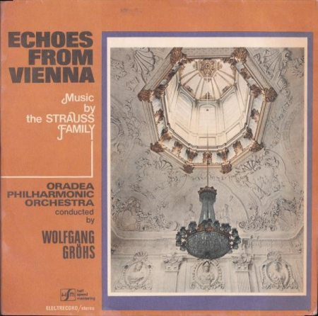 Muzică Clasică - Orchestra Simfonică a Filarmonicii de Stat Oradea - Echoes From Vienna - Music By The Strauss Family, (Disc Vinil)
