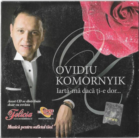 Muzica Usoara - Ovidiu Komornyik - Iartă-mă Dacă Ți-e Dor..., (CD)