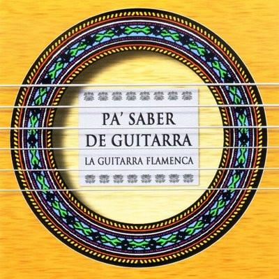 Cd-uri - Pa' Saber De Guitarra (La Guitarra Flamenca) (CD)