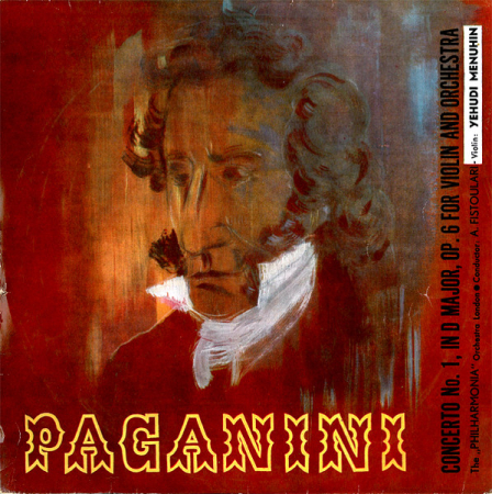 Discuri vinil - Paganini* - The "Philharmonia" Orchestra London* , Conductor : A. Fistoulari* - Violin : Yehudi Menuhin – Concerto No. 1, In D Major, Op. 6 For Violin And Orchestra (VINIL)