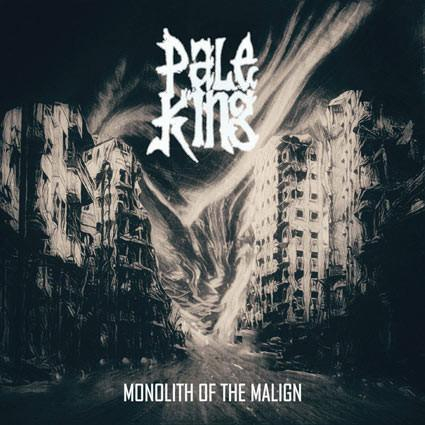 Cd-uri - Pale King - Monolith Of The Malign