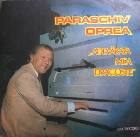 Paraschiv Oprea - Adevărata Mea Dragoste, (Disc Vinil) [0]