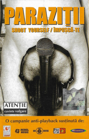 Casete audio - Paraziții - Shoot Yourself / Împușcă-te , (Casetă Audio)