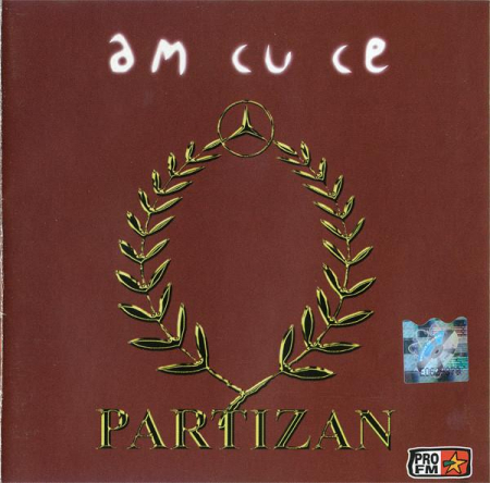 Cd-uri - Partizan - Am Cu Ce , (CD)
