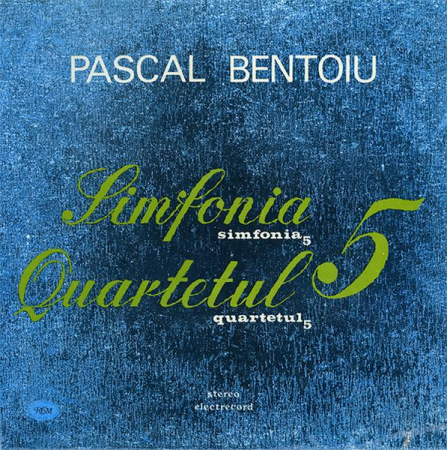 Muzică Clasică - Pascal Bentoiu - Simfonia 5 / Quartetul 5, (Disc Vinil)