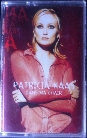 Pop - Patricia Kaas - Dans Ma Chair , (Casetă Audio)