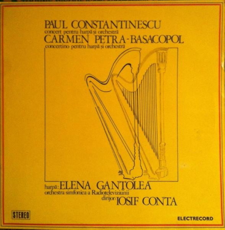 Discuri vinil - Paul Constantinescu - Concert Pentru Harpă Și Orchestră / Concertino Pentru Harpă Și Orchestră (Disc Vinil)