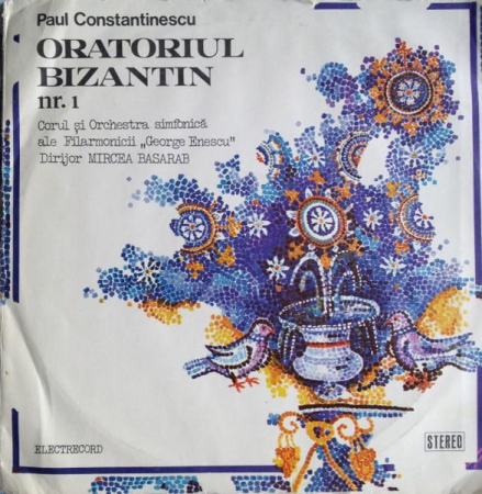 Muzică Clasică - Paul Constantinescu - Oratoriul Bizantin De Crăciun, (Disc Vinil)