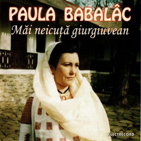 Cd-uri - Paula Babalac - Mai Neicuta Giurgiuvean (CD)