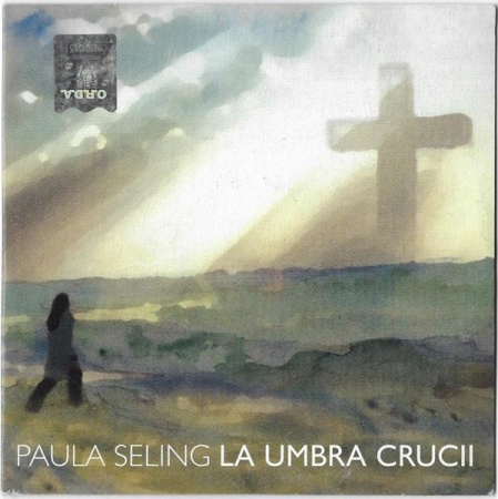 Cd-uri - Paula Seling - La Umbra Crucii (CD)