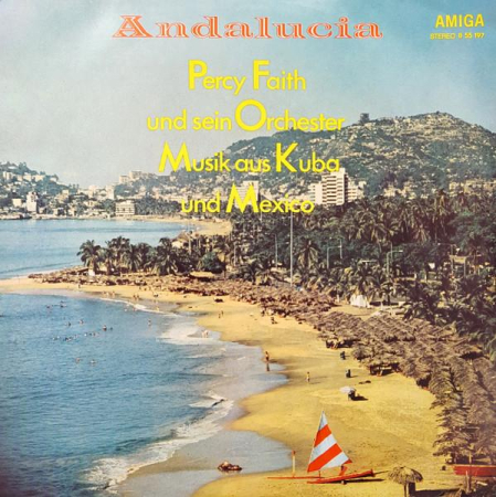 Discuri vinil - Percy Faith & His Orchestra - Andalucia (Musik Aus Kuba Und Mexico) (Disc Vinil)