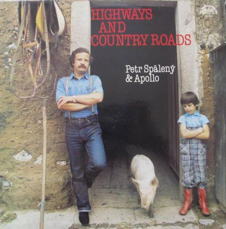 Rock/Folk - Petr Spálený - Highways And Country Roads, (Disc Vinil)