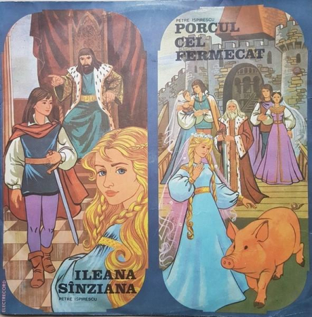 Discuri vinil - Petre Ispirescu - Ileana Sînziana / Porcul Cel Fermecat (Disc Vinil)