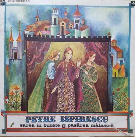 Povesti/Teatru/Non-Music - Petre Ispirescu - Sarea În Bucate / Pasărea Măiastră, (Disc Vinil)