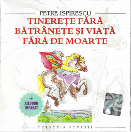 Cd-uri - Petre Ispirescu – Tinerețe Fără Bătrânețe Și Viață Fără De Moarte (+ Aleodor Împărat) (CD)