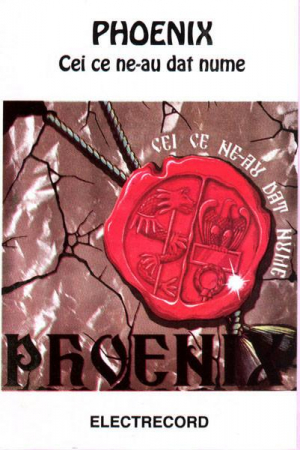 Casete audio - Phoenix - Cei Ce Ne - au Dat Nume , (Casetă Audio)