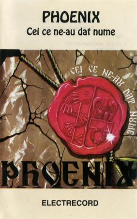 Casete audio - Phoenix - Cei Ce Ne - au Dat Nume , (Casetă Audio)