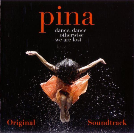 Cd-uri - Pina Dance, Dance Otherwise We Are Lost (Original Soundtrack) (CD)
