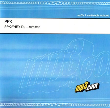 Muzica Electronica - PPK - PPK://HEY DJ - remixes (CD, MP3)