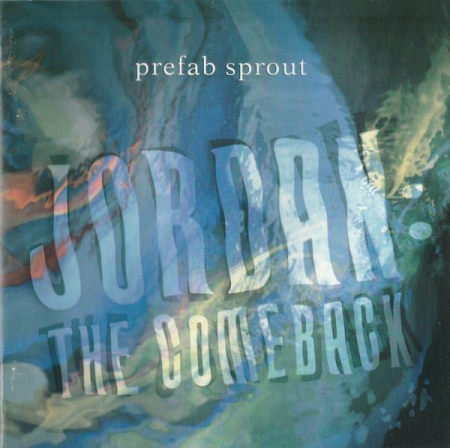 Cd-uri - Prefab Sprout - Jordan: The Comeback