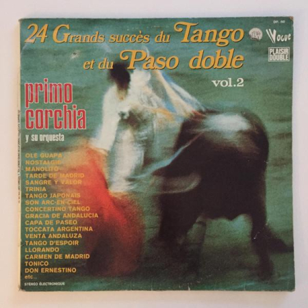 Discuri vinil - Primo Corchia Y Su Orquesta -  24 Grands Succés Du Tango Et Du Paso Doble  (Disc Vinil)