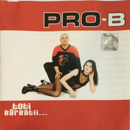 Hip-Hop - Pro B - Toți Bărbații...