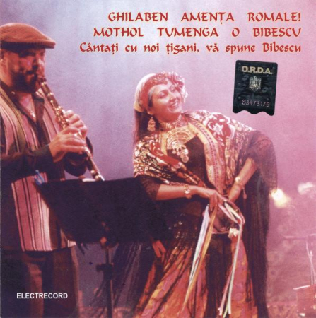 Muzică Populară/Lăutarească - Profesioniștii - Ghilaben Amența Romale! Mothol Tumenga O Bibescu = Cântați Cu Noi Țigani, Vă Spune Bibescu, (CD)