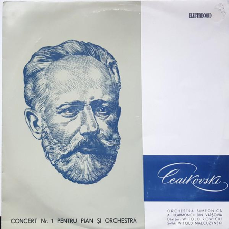 Discuri vinil - Pyotr Ilyich Tchaikovsky - Concert Nr. 1 Pentru Pian Și Orchestră În Si Bemol Minor, Op. 23