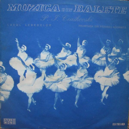 Pyotr Ilyich Tchaikovsky - Muzica Din Balete, (Disc Vinil) [0]