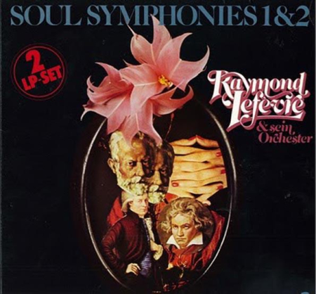 Discuri vinil - Raymond Lefèvre Et Son Grand Orchestre - Soul Symphonies 1&2