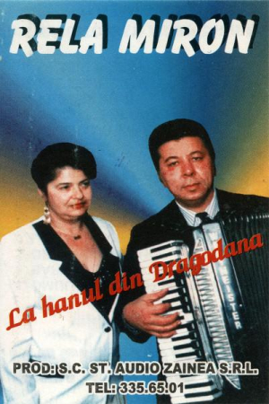 Manele - Rela Miron - La Hanul Din Dragodana, (Casetă Audio)