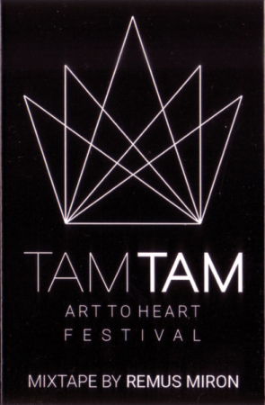 Remus Miron - TamTam Festival 2019 Mixtape , (Casetă Audio) [0]