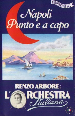 Renzo Arbore L'Orchestra Italiana - Napoli Punto E A Capo, (Casetă Audio) [0]