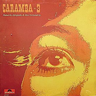 Discuri vinil - Roberto Delgado & His Orchestra - Caramba 3
