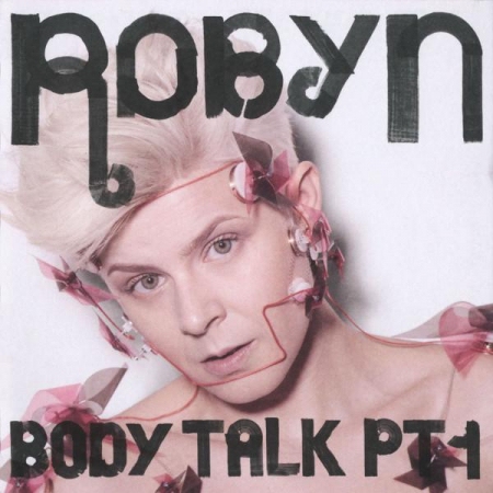 Muzica Electronica - Robyn - Body Talk Pt. 1, (CD)