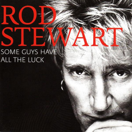 Cd-uri - Rod Stewart - Some Guys Have All The Luck