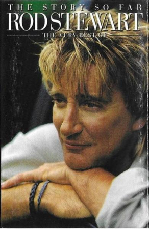 Rod Stewart - The Story So Far: The Very Best Of Rod Stewart, (Casetă Audio) [0]
