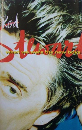 Rock/Folk - Rod Stewart - When We Were The New Boys , (Casetă Audio)