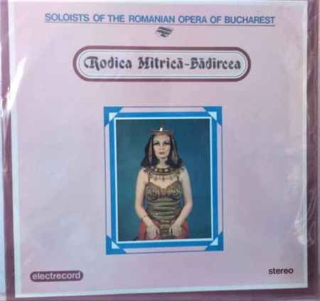 Muzică Clasică - Rodica Mitrică-Bădîrcea - Soloists Of The Romanian Opera Of Bucharest: Rodica Mitrică-Bădîrcea, (Disc Vinil)