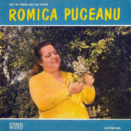 Muzică Populară/Lăutarească - Romica Puceanu - Nici Nu Ninge, Nici Nu Plouă, (Disc Vinil)
